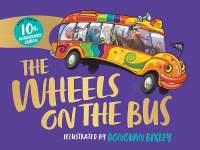 The Wheels on the Bus 10th Anniversary Edition || Donovan Bixley