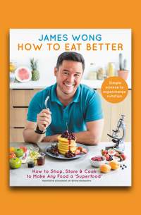 HNZ_Thumbnail_James-Wong_How-to-Eat-Better_320x488